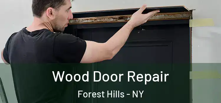 Wood Door Repair Forest Hills - NY