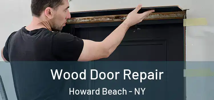 Wood Door Repair Howard Beach - NY