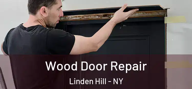 Wood Door Repair Linden Hill - NY