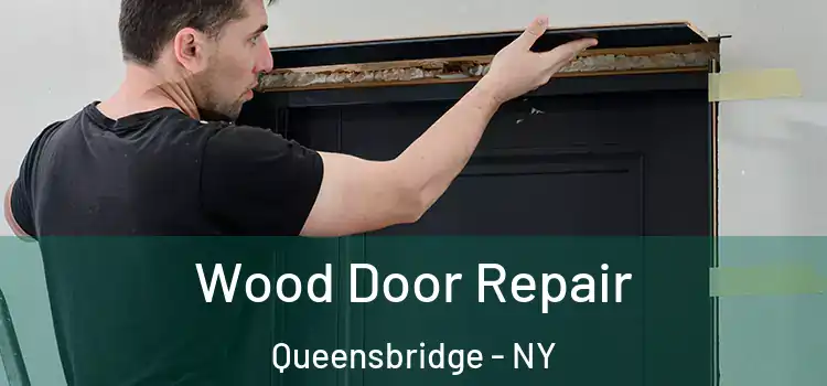 Wood Door Repair Queensbridge - NY