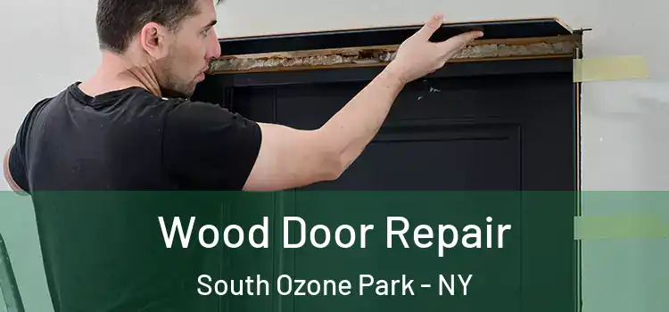 Wood Door Repair South Ozone Park - NY