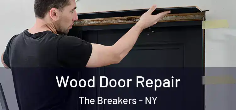 Wood Door Repair The Breakers - NY