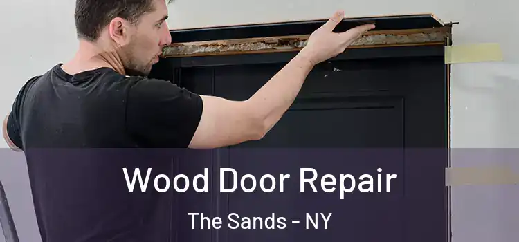 Wood Door Repair The Sands - NY