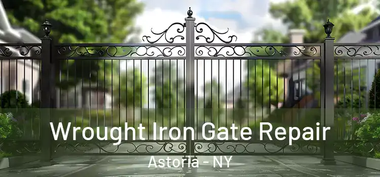 Wrought Iron Gate Repair Astoria - NY