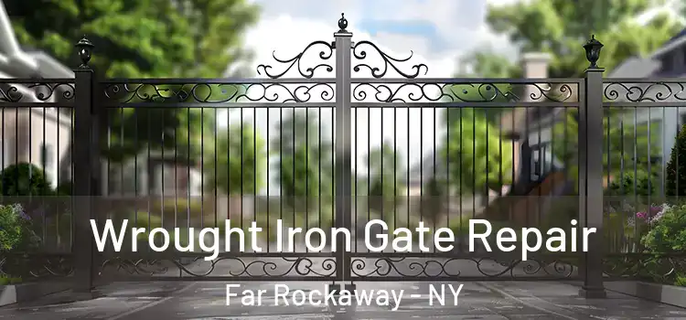Wrought Iron Gate Repair Far Rockaway - NY