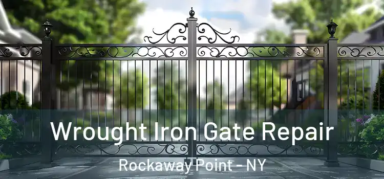 Wrought Iron Gate Repair Rockaway Point - NY